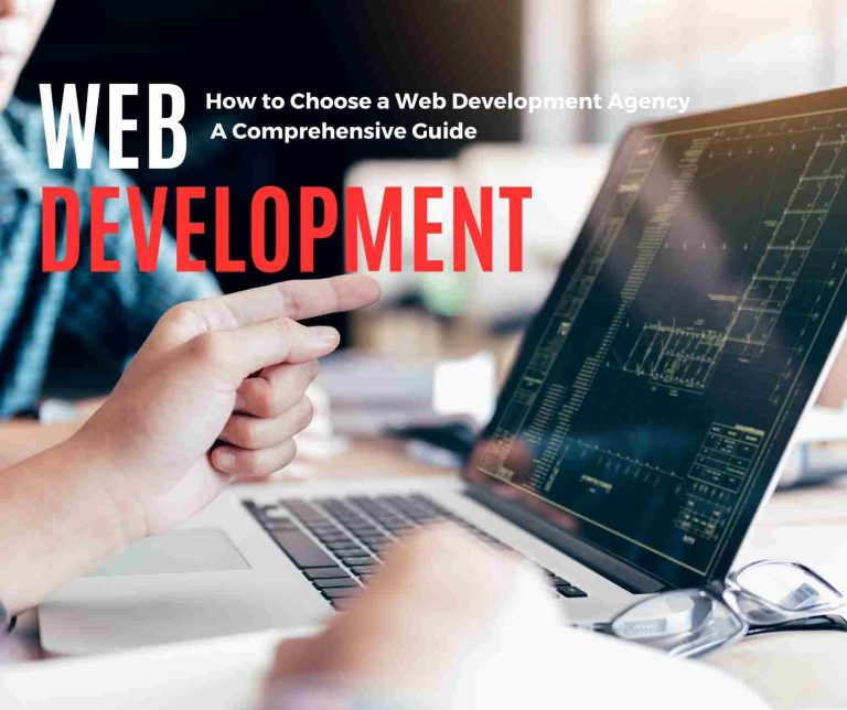How to Choose a Web Development Agency