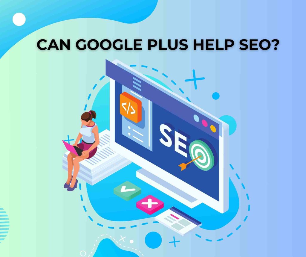 can google plus help seo