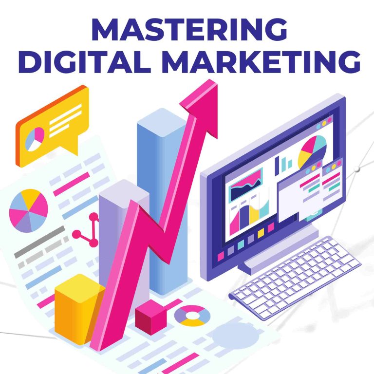 Mastering Digital Marketing