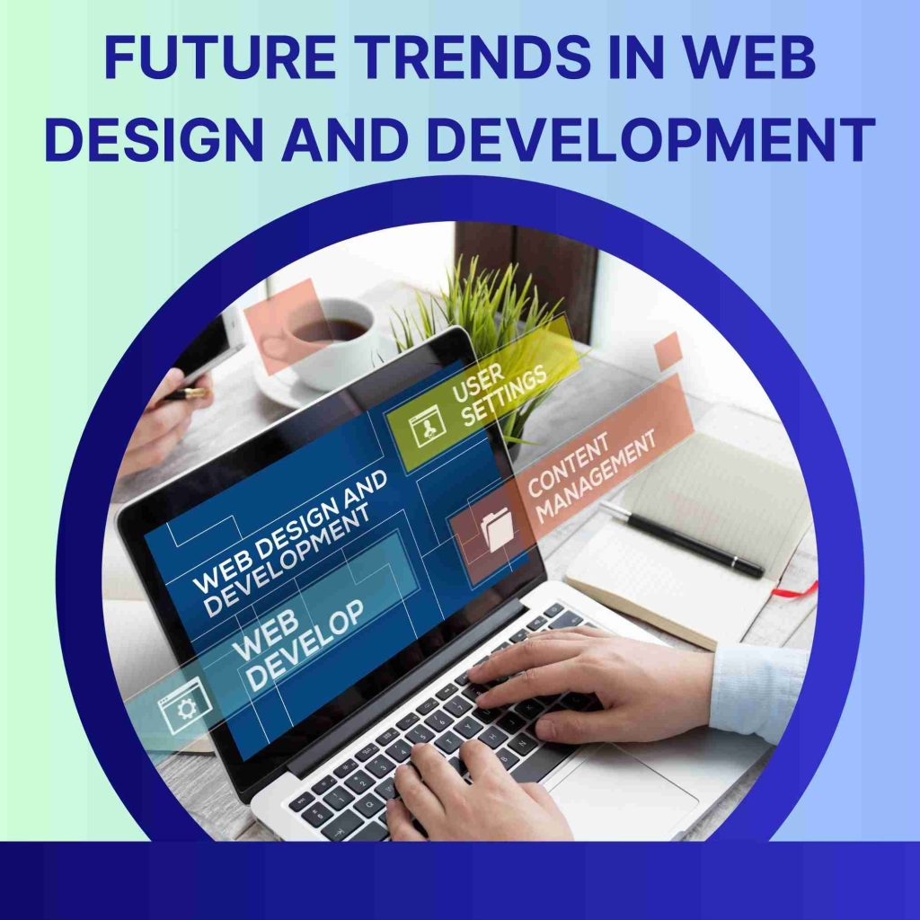 Future Trends in Web Design and Development