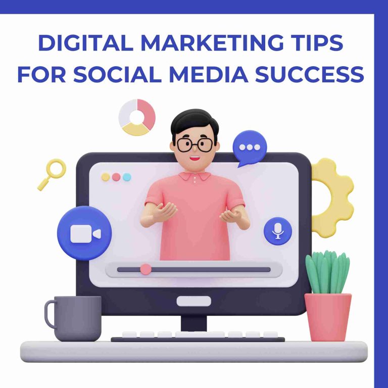 Digital Marketing Tips for Social Media Success
