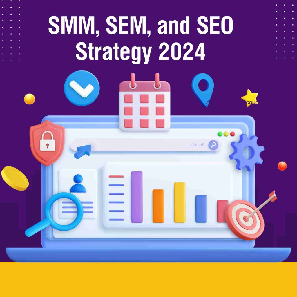 SMM SEM and SEO Strategy 2024