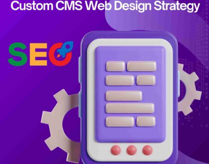 Custom CMS Web Design Strategy