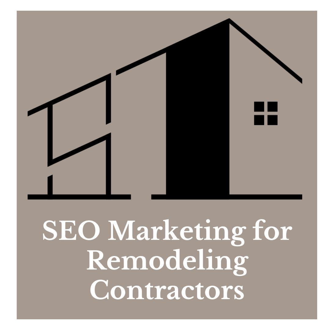 SEO Marketing for Remodeling Contractors