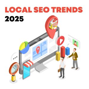 Local SEO Trends 2025